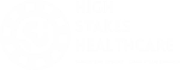 High Stakes Healthcare